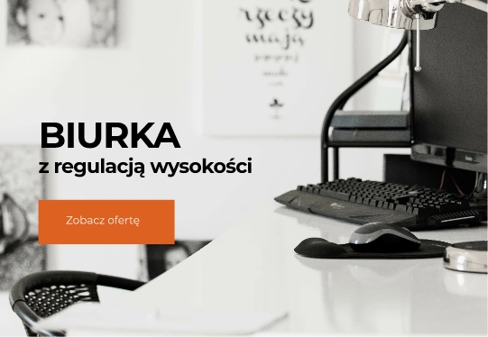 biurka z regulacją wysokości